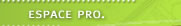 Espace pro